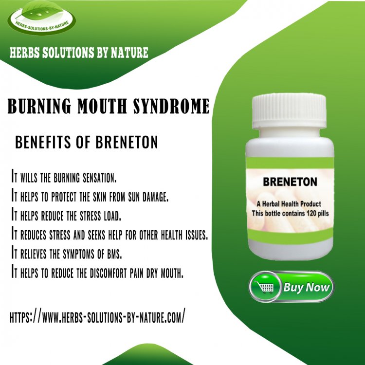 Breneton, Natural Treatment for Burning Mouth Syndrome Are Effective in Curing Painful Condition