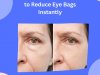 Best Vitamins and Minerals to Reduce Eye Bags Instantly